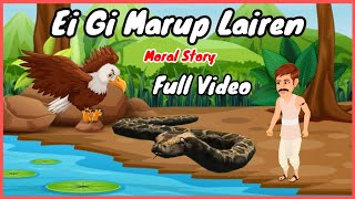 Eigi Marup Lairen Full Video   Moral Story Manipur Cartoon Animation [upl. by Sauder]