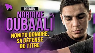 Interview Nordine Oubaali  prêt à entrer dans une autre dimension face à Nonito Donaire  La Sueur [upl. by Klecka]