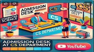 CS Department Admission Desk  Where Your Tech Career Begins  New Admissions  Parent Review 2024 [upl. by Sawyor]