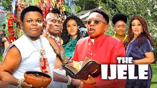 THE IJELE Season 9  OSITA IHEME CHINEDU IKEDIEZE 2024 Most Anticipated Nigerian Movie of the Year [upl. by Linskey]