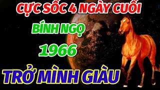 SỐ HƯỞNG LỘC TRỜI ĐÚNG TRONG 4 NGÀY CUỐI THÁNG 10 ÂM LỊCH TUỔI BÍNH NGỌ 1966 TRỞ MÌNH GIÀU CỰC SANG [upl. by Odysseus]