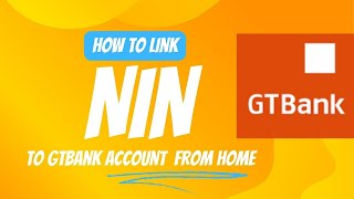 How to link your NIN to GT Bank Account without going to bank [upl. by Akcirahs]