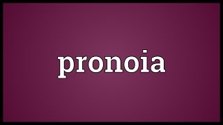 Pronoia Meaning [upl. by Animar606]