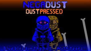 NegaDust  DustPressed  OST Blue blood in the hall With tears Ruins Encounter with Sans [upl. by Aliam412]