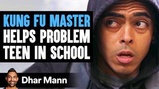 KUNG FU MASTER Helps PROBLEM TEEN In School What Happens Next Is Shocking  Dhar Mann Studios [upl. by Derian]