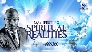 MANIFESTING SPIRITUAL REALITIES WITH APOSTLE JOSHUA SELMAN [upl. by Neri904]