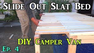 Ep4 Slide Out Slat Bed  Camper Van Build Remodel [upl. by Germano609]