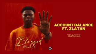 Mohbad amp Zlatan  Account Balance Official Audio [upl. by Aihseyt]