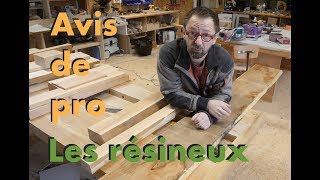 AVIS DE MENUISIER  ESSENCES DE BOIS  LES RÉSINEUX [upl. by Hose]