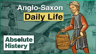 What Was Daily Life Like For An AngloSaxon  Life in AngloSaxon Times  Absolute History [upl. by Fahland]