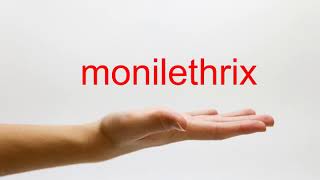 How to Pronounce monilethrix  American English [upl. by Schilit]