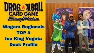 DBS Fusion World  Top 4 Ice King Vegeta Deck Profile Niagara Regionals [upl. by Thorman]