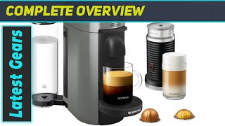 Nespresso Vertuo Plus The Ultimate Coffee Experience [upl. by Rennug418]