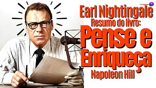 Pense e Enriqueça de Napoleon Hill Versão resumida por Earl Nightingale áudio melhorado [upl. by Janie]