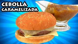 ✔️ Como hacer CEBOLLA CARAMELIZADA para HAMBURGUESA [upl. by Eecyaj]