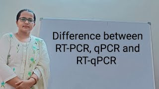 Difference in RTPCR qPCR and RTqPCR  Reverse transcriptase PCR quantitative PCR Real time PCR [upl. by Hedgcock]