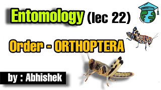 Order  ORTHOPTERA • Lec 22 •Go For Agriculture Education icar bhu ibps entomology [upl. by Lajes]