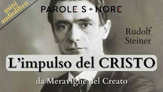 MINI AUDIOLIBRO  LIMPULSO DEL CRISTO  Rudolf Steiner  Parole Sonore [upl. by Dry]