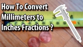 How to Convert Millimeters to an Inch Fractions  Easy Way 2020 [upl. by Aihsela962]