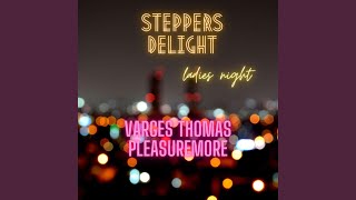 Steppers Delight Ladies Night feat PleasureMore [upl. by Onil]