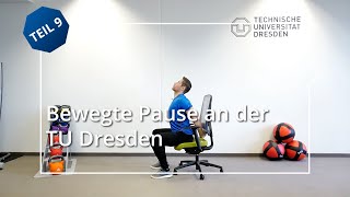 Bewegte Pause an der TU Dresden – Teil 9 Dehnung am Arbeitsplatz [upl. by Anson]