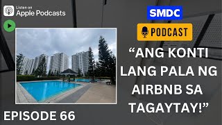 TOP 5 REASONS WHY YOU SHOULD INVEST IN TAGAYTAY l SMDC PODCAST EP 66 [upl. by Eussoj664]