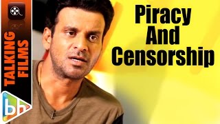 Manoj Bajpayees Take On Piracy And Censorship  EXCLUSIVE [upl. by Max]