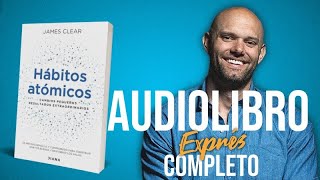 ✅AUDIOLIBRO Completo Hábitos Atómicos quot CAMBIOS PEQUEÑOS RESULTADOS EXTRAORDINARIOS JAMES CLEARquot [upl. by Anelys575]