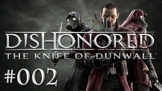 Dishonored DLC The Knife of Dunwall playthrough EliteStealth 002  Lets Play Dishonored [upl. by Sivartal]