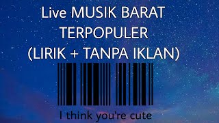 LIVE MUSIK BARAT TERPOPULER  LIRIK TANPA IKLAN [upl. by Suirad835]