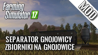 Mod Farming Simulator 17  Slurry Seperator  Separator gnojowicy  zbiorniki [upl. by Idnahr]