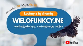 Lecimy z WIELOFUNKCYJNYMI aminokwasy cukry rozdziały chemia matura  chemia organiczna [upl. by Herzberg]