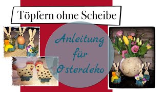 Töpfern für Anfänger  ohne Töpferscheibe Osterdeko töpfern [upl. by Jovita362]