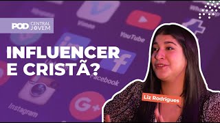 Como ser uma INFLUENCER  Liz Rodrigues  POD CENTRAL JOVEM [upl. by Meerek565]