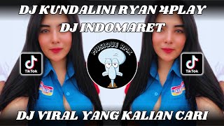 DJ INDOMARET  DJ KUNDALINI RYAN 4PLAY FULL BASS  DJ ASEK BOY JIBRIL PRO VIRAL TIKTOK TERBARU 2024 [upl. by Serafine107]