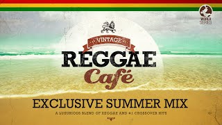 Vintage Reggae Café  Exclusive Summer Mix [upl. by Domash]