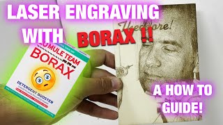 Laser Engraving With Borax  A How To Guide  Step By Step Laser Engraving Tutorial [upl. by Latrice]