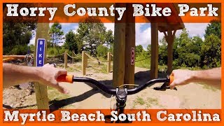 Horry County Bike Park Myrtle Beach South Carolina [upl. by Izabel877]