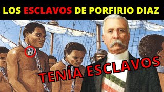 Los ESCLAVOS de PORFIRIO DIAZ Siglo XIX y XX [upl. by Farnsworth238]