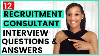 Top 12 Recruitment Consultant Interview Questions and Answers [upl. by Rysler]