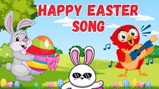 Happy Easter Song  Easter Songs  Easter Music for Kids  Kids Songs [upl. by Creamer428]