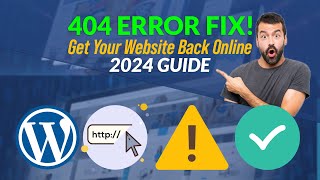 404 Error Fix Get Your Website Back Online 2024 Guide [upl. by Ardaed441]