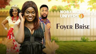 FOYER BRISE Film nigérian complet en Français Avec  Ifeoma Obinwa Choice Edobor Charity Onah [upl. by Ahsirhcal]