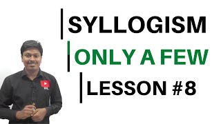 SYLLOGISM  Only a Few  Lesson8 [upl. by Thayne]