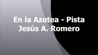 En la Azotea Pista Jesus Adrian Romero [upl. by Hamehseer]