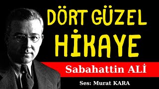 Sabahattin Ali Hikayeleri  Dört Hikaye  Sesli Kitap Dinle [upl. by Glynnis]