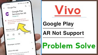 Vivo Phone Google Play Services For AR Not Supported Problem Solve [upl. by Hightower]