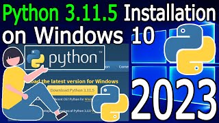 How to Install Python 3115 on Windows 10  2023 Update  Complete Guide [upl. by Harve]