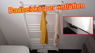 Handtuchheizung entlüften Anleitung  Badezimmer Heizung entlüften [upl. by Ylellan]