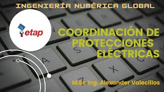 COORDINACIÓN PROTECCIONES ELÉCTRICAS usando ETAP [upl. by Jacobsen]